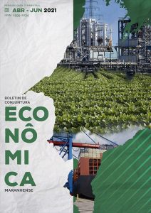 Boletim de Conjuntura Econômica Maranhense – v. 9, n. 2 – abr./jun. – 2021