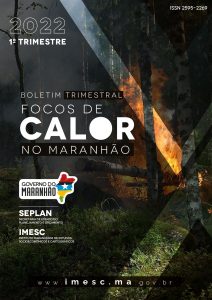 Boletim Trimestral Focos de Calor do Maranhão – 1º Trimestre – 2022