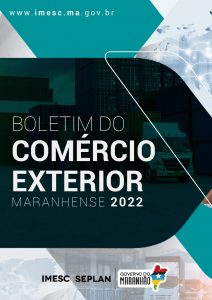 Boletim do Comércio Exterior Maranhense – jan./dez. – 2022