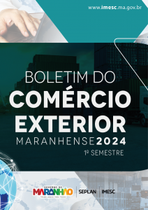 Boletim do Comércio Exterior Maranhense – 2º Semestre 2024