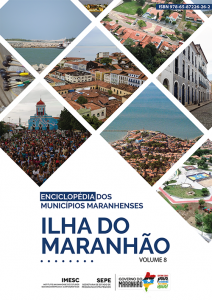 Enciclopédia dos municípios maranhenses – v. 8 – Ilha do Maranhão
