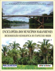 Enciclopédia dos Municípios Maranhenses – v. 4 –  Microrregião geográfica do Itapecuru-Mirim