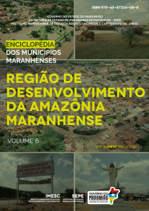 Enciclopédia dos municípios maranhenses – v. 6 – Região de Desenvolvimento da Amazônia Maranhense