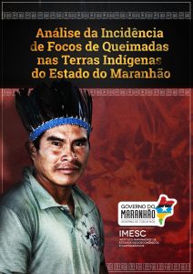 Análise da Incidência de Focos de Queimadas nas Terras Indígenas do Estado do Maranhão