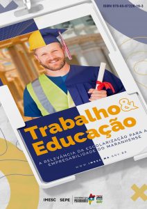 Educação e Trabalho: a relevância da escolarização para a empregabilidade do maranhense