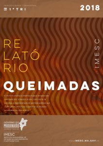 Relatório de Queimadas Maranhenses – 1º Trimestre – 2018