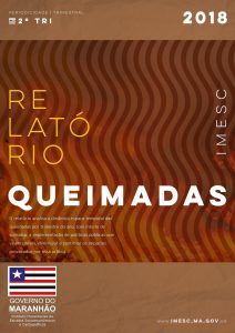 Relatório de Queimadas Maranhenses – 2º Trimestre – 2018
