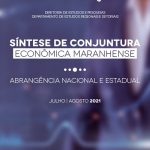 Síntese de Conjuntura Econômica Maranhense – jul./ago. 2021