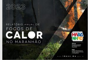 Relatório Anual de Focos de Calor no Maranhão – 2023