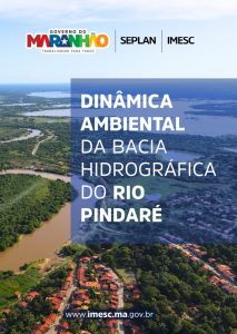 Dinâmica Ambiental da Bacia Hidrográfica do Rio Pindaré