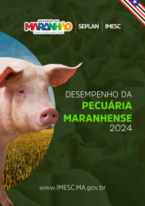 Desempenho da Pecuária Maranhense 2024 – v.6, n.1 – 2025
