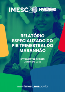 Relatório Especializado do PIB Trimestral do Maranhão – 3º Trimestre – 2025